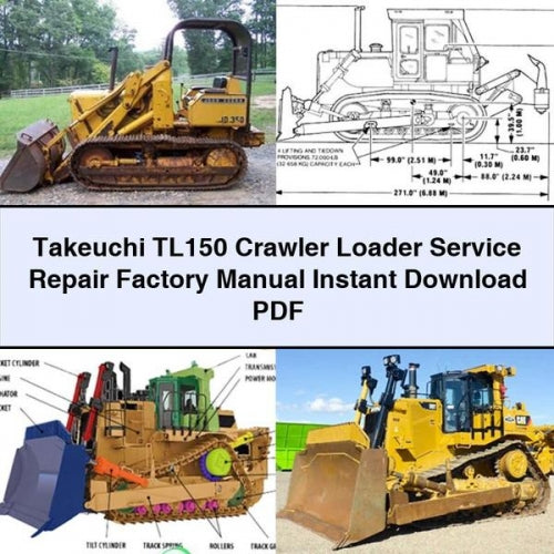 Takeuchi TL150 Crawler Loader Service Repair Workshop Manual PDF