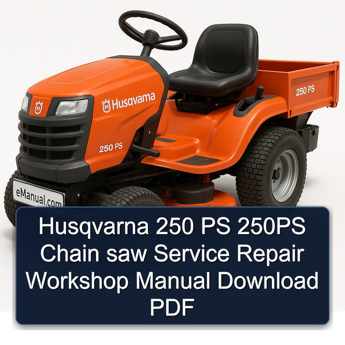 Husqvarna 250 PS 250PS Chain Saw Service Repair Workshop Manual PDF