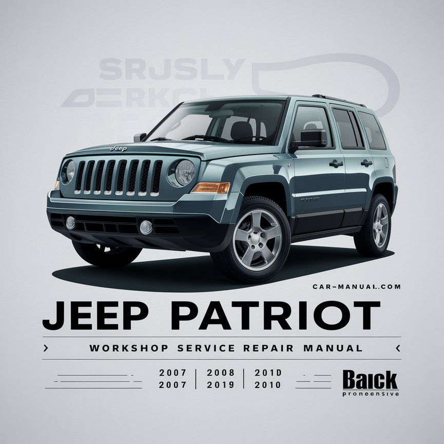 Jeep Patriot With 2.0L 2.4L & 2.0D Diesel Engines Complete Workshop Service Repair Manual 2007 2008 2009 2010