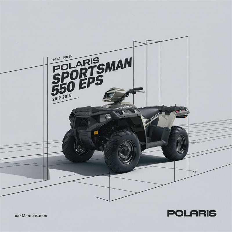 2012-2015 Polaris Sportsman 550 X2 EPS ATV - Shop Service Repair Workshop Manual PDF