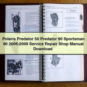 Polaris Predator 50 Predator 90 Sportsman 90 2006-2009 Service Repair Shop Manual