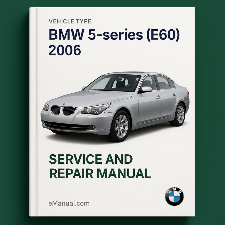 BMW 5-series (E60) 2006 Service and Repair Manual