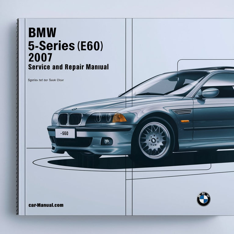 BMW 5-series (E60) 2007 Service and Repair Manual