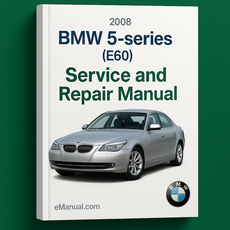 BMW 5-series (E60) 2008 Service and Repair Manual