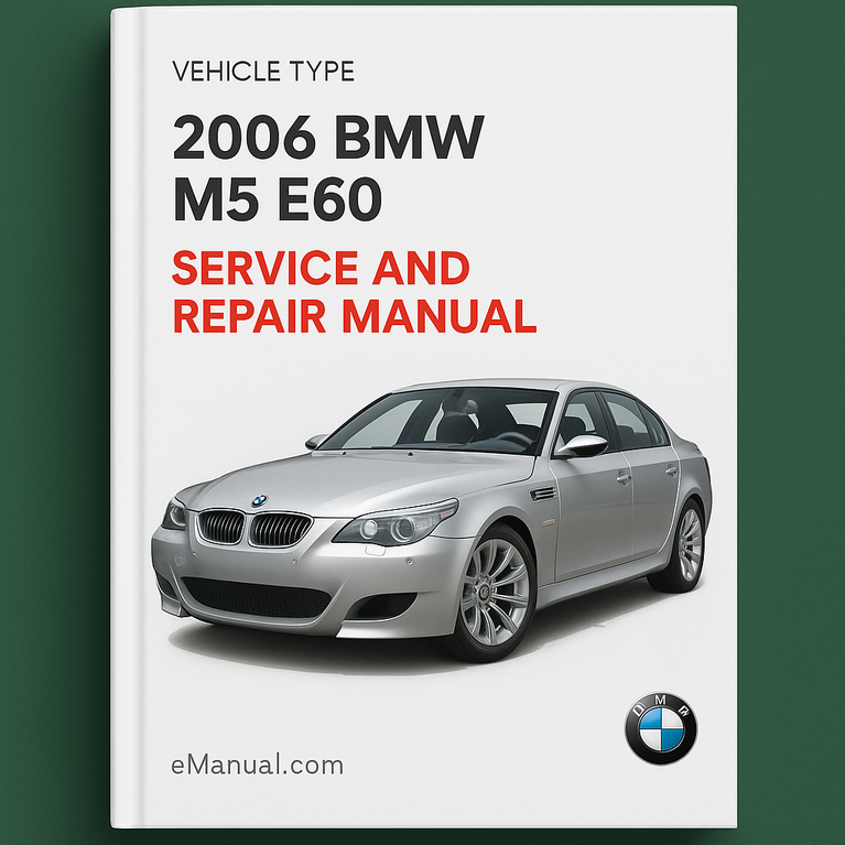 2006 BMW M5 E60 Service- und Reparaturhandbuch