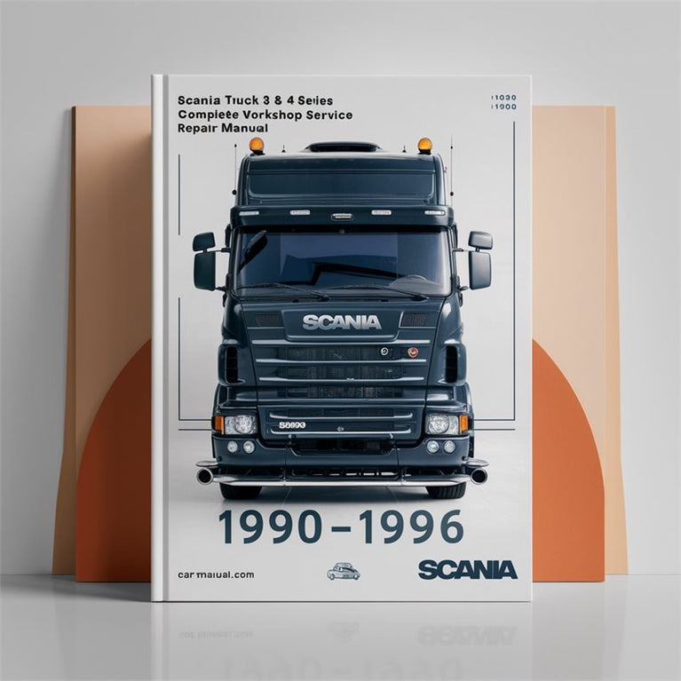 1990-1996 Scania 4 Series Truck 3 Service Repair Workshop Manual PDF