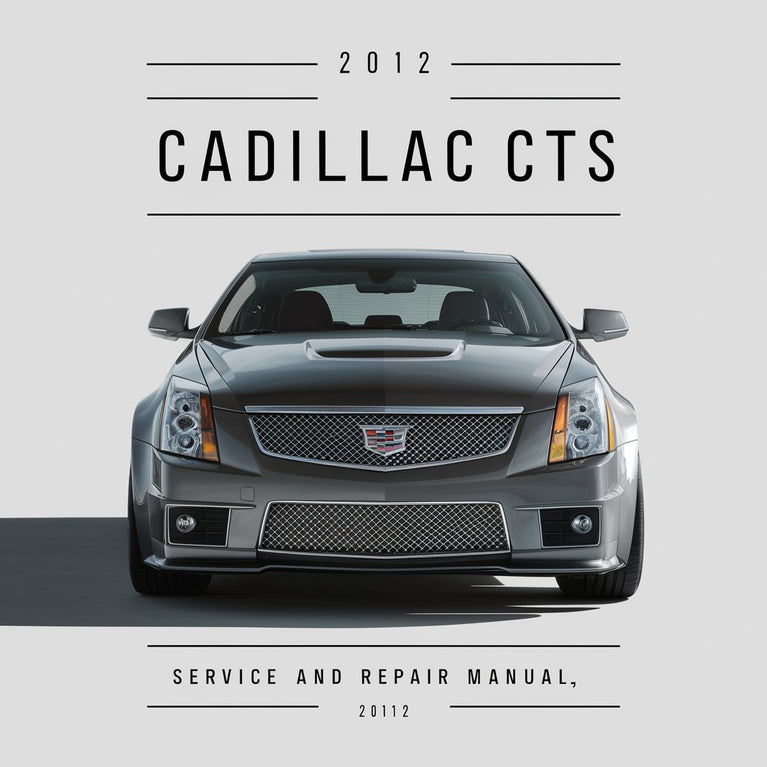 Manual de servicio y reparación del Cadillac CTS 2012