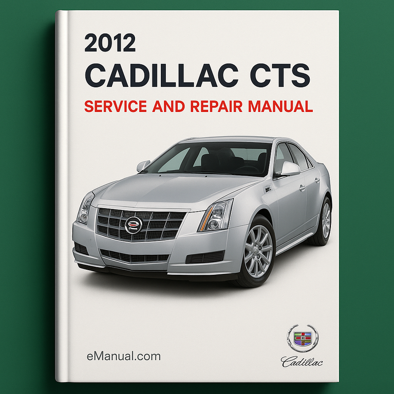 2012 Cadillac CTS Service and Repair Manual