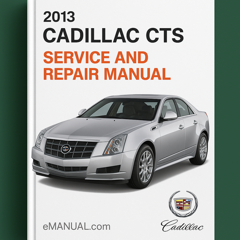 2013 Cadillac CTS Service and Repair Manual