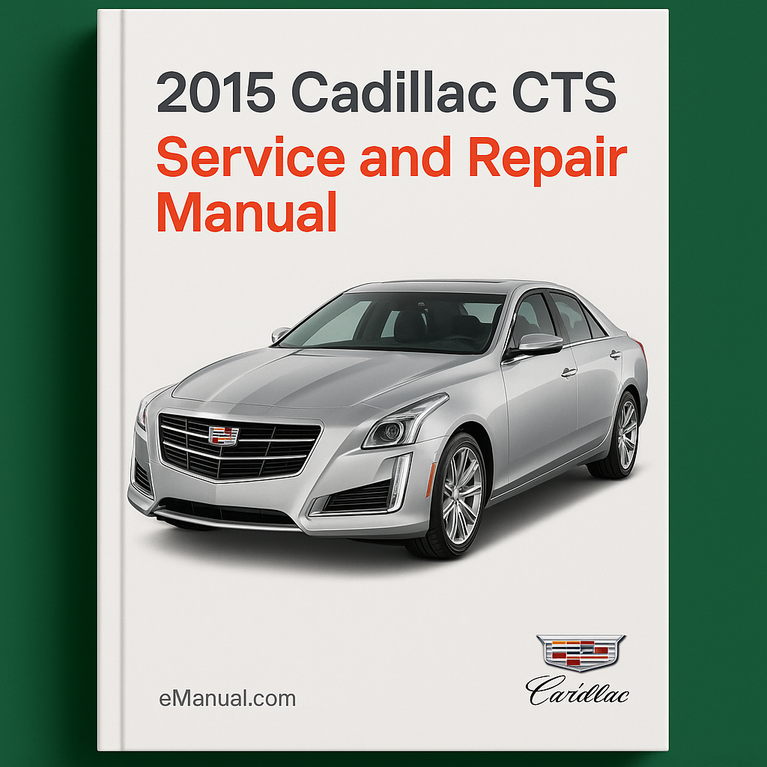2015 Cadillac CTS Service and Repair Manual