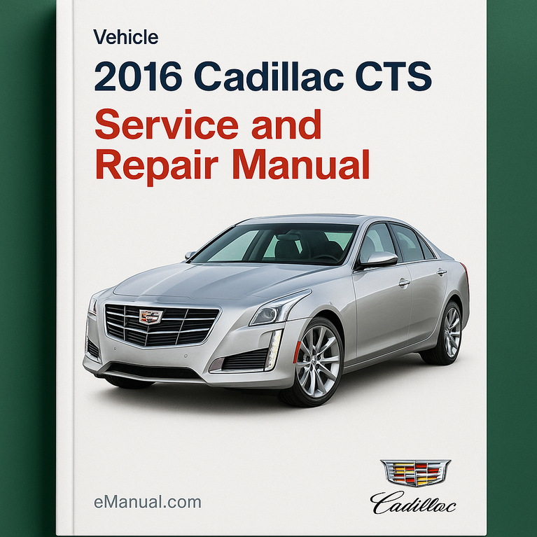 2016 Cadillac CTS Service and Repair Manual