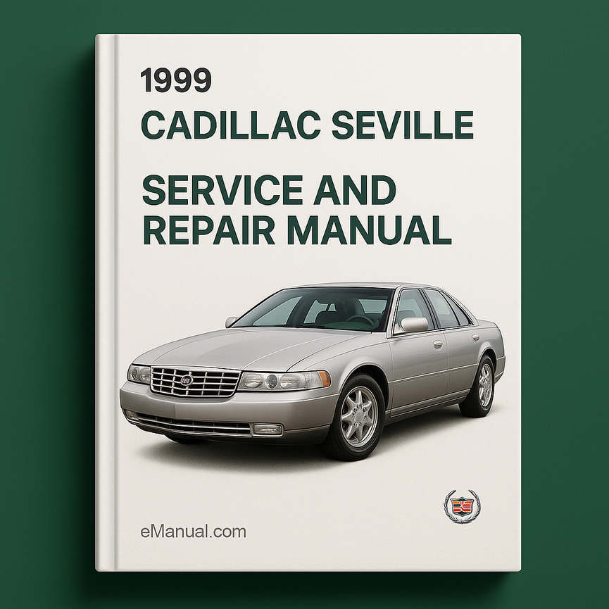 1999 Cadillac Seville Service- und Reparaturhandbuch