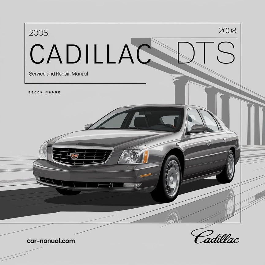 2008 Cadillac DTS Service- und Reparaturhandbuch