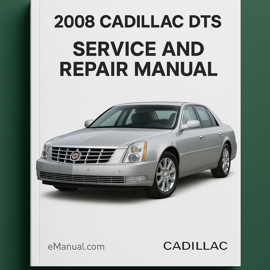 2008 Cadillac DTS Service- und Reparaturhandbuch