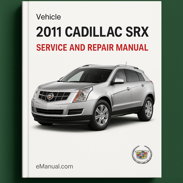 2011 Cadillac SRX Service and Repair Manual