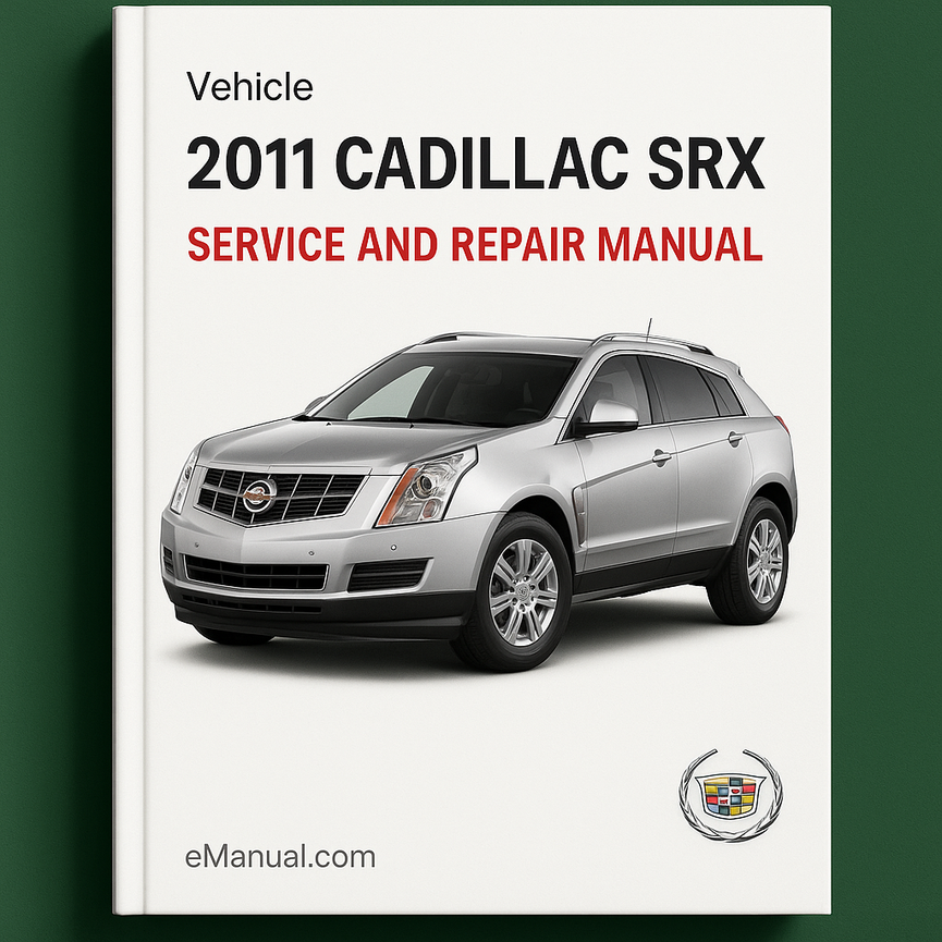 2011 Cadillac SRX Service and Repair Manual