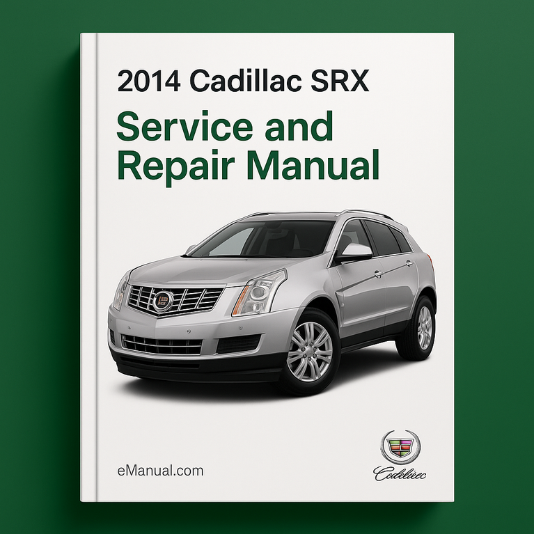 2014 Cadillac SRX Service and Repair Manual