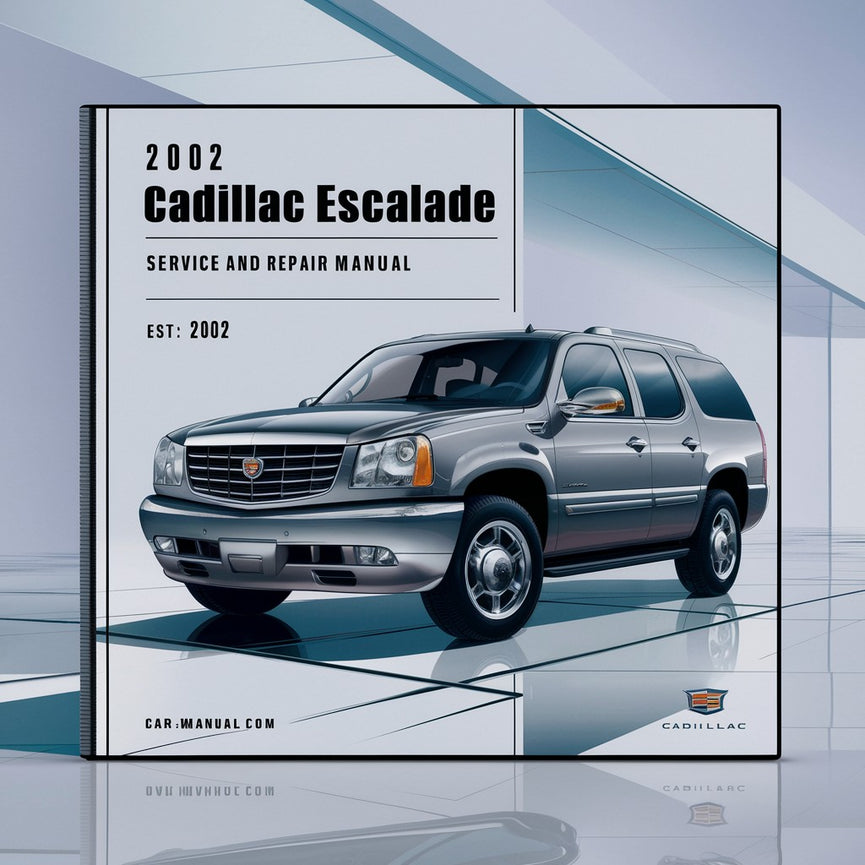 2002 Cadillac Escalade Service- und Reparaturhandbuch