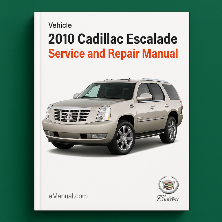 2010 Cadillac Escalade Service and Repair Manual