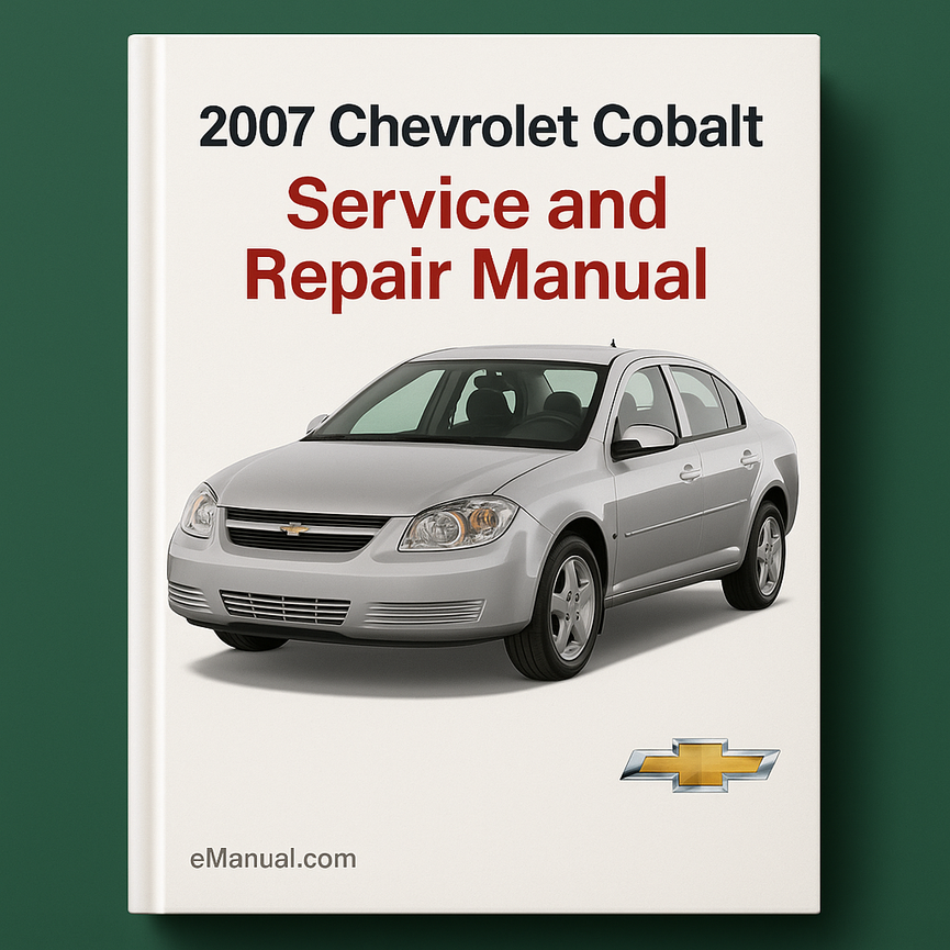 2007 Chevrolet Cobalt Service- und Reparaturhandbuch