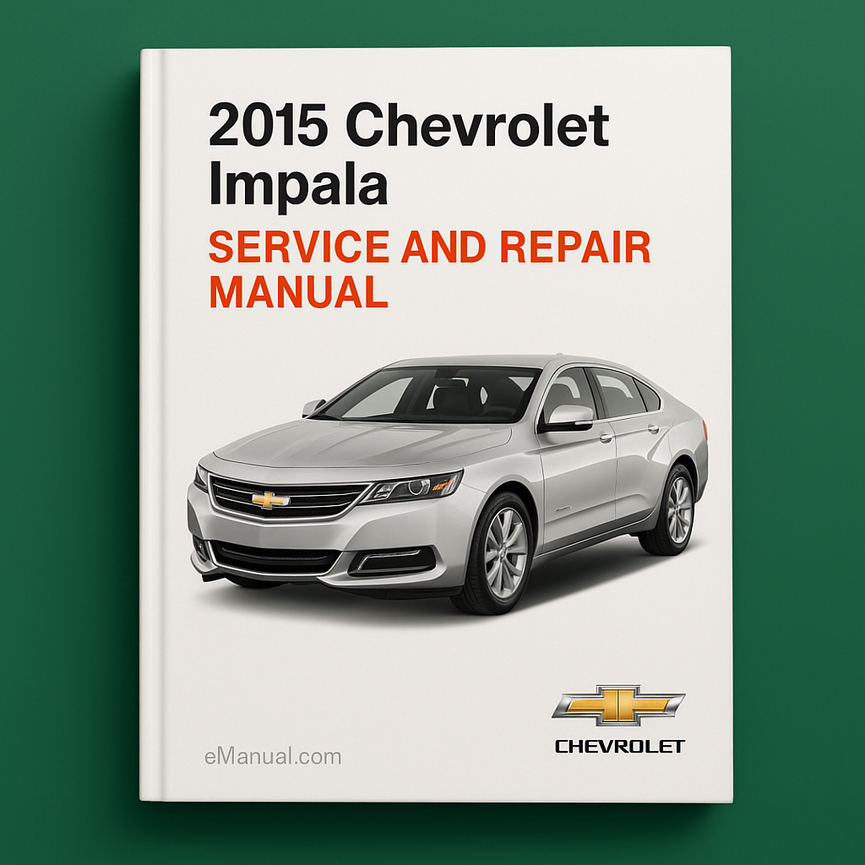 2015 Chevrolet Impala Service and Repair Manual