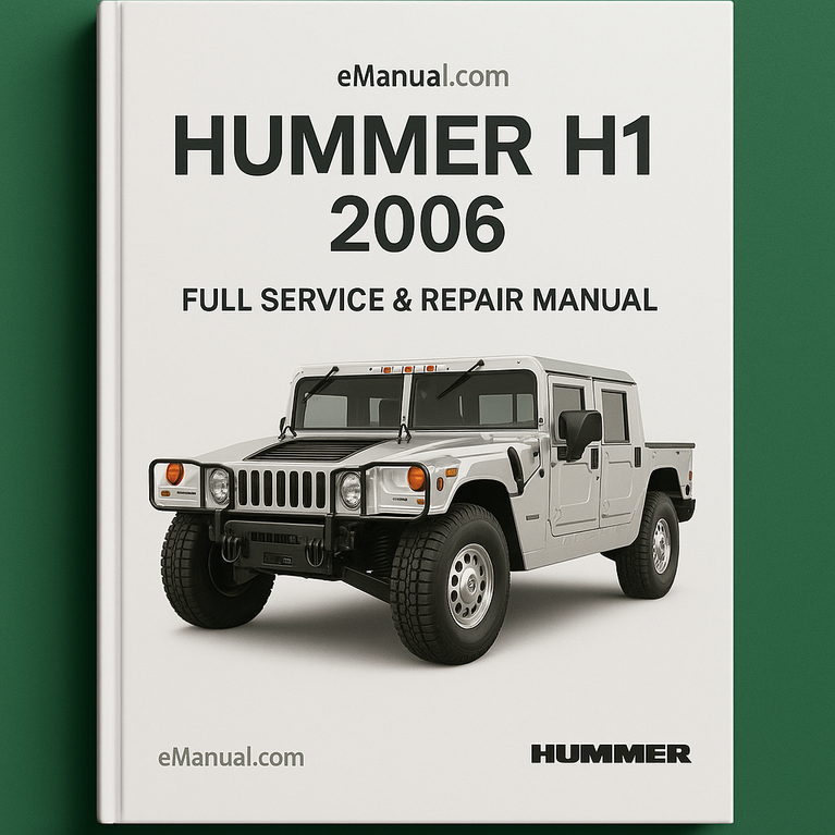 Hummer H1 2006 Full Service Repair Manual