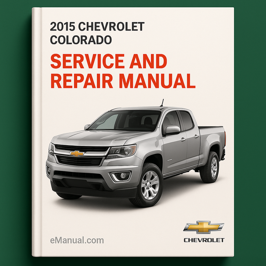 2015 Chevrolet Colorado Service- und Reparaturhandbuch
