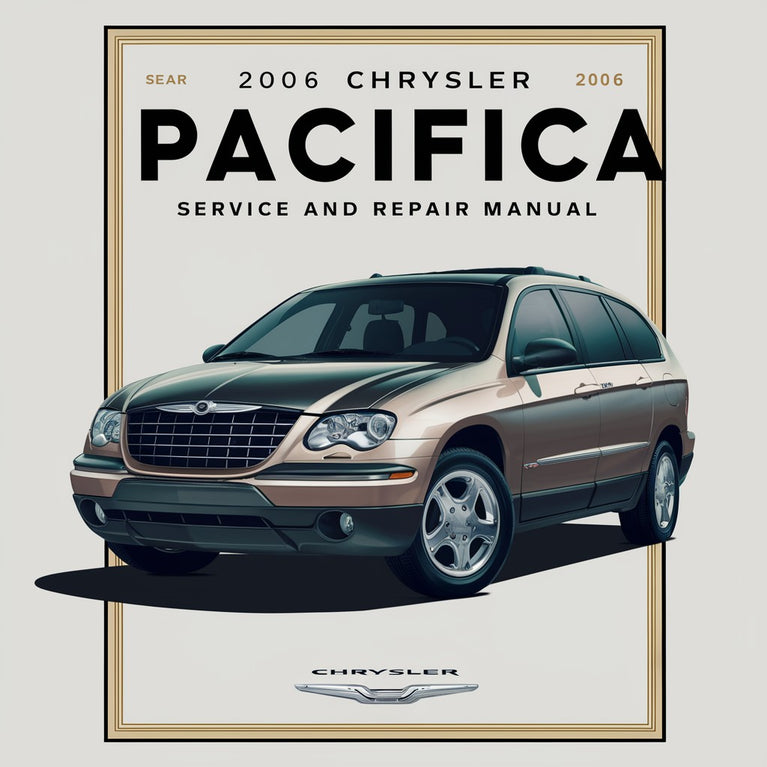 2006 Chrysler Pacifica Service- und Reparaturhandbuch