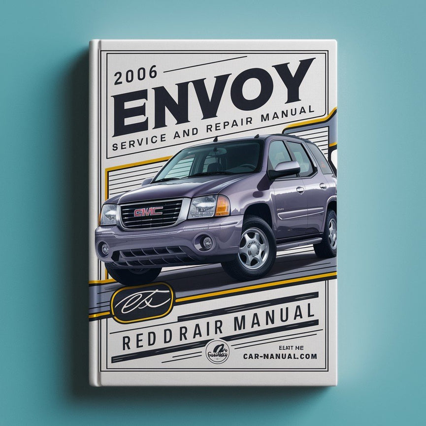 Manual de servicio y reparación de GMC Envoy 2006