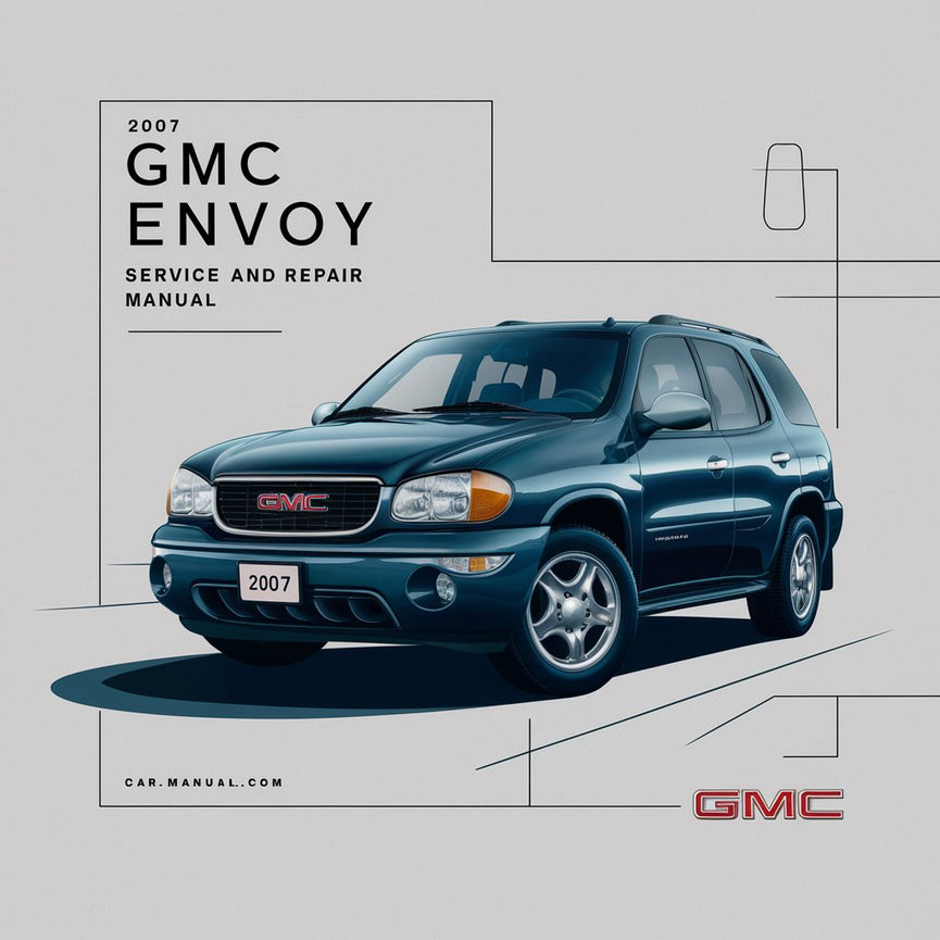 Manual de servicio y reparación de GMC Envoy 2007