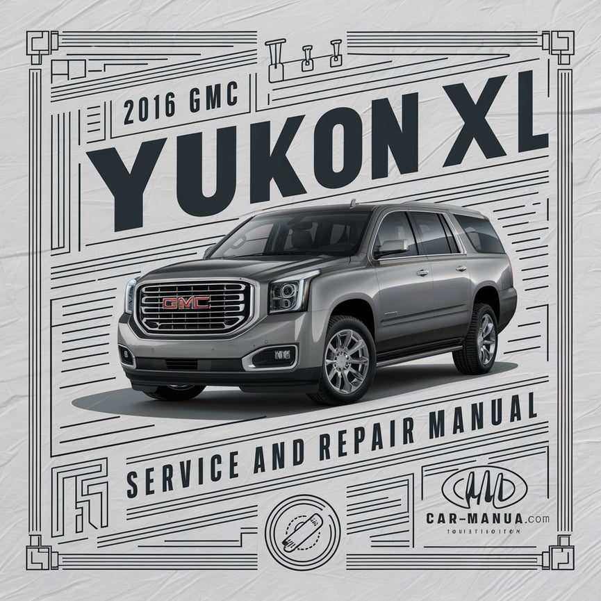 Manual de servicio y reparación de GMC Yukon XL 2016