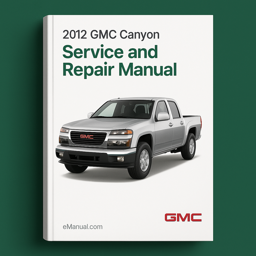2012 GMC Canyon Service and Repair Manual