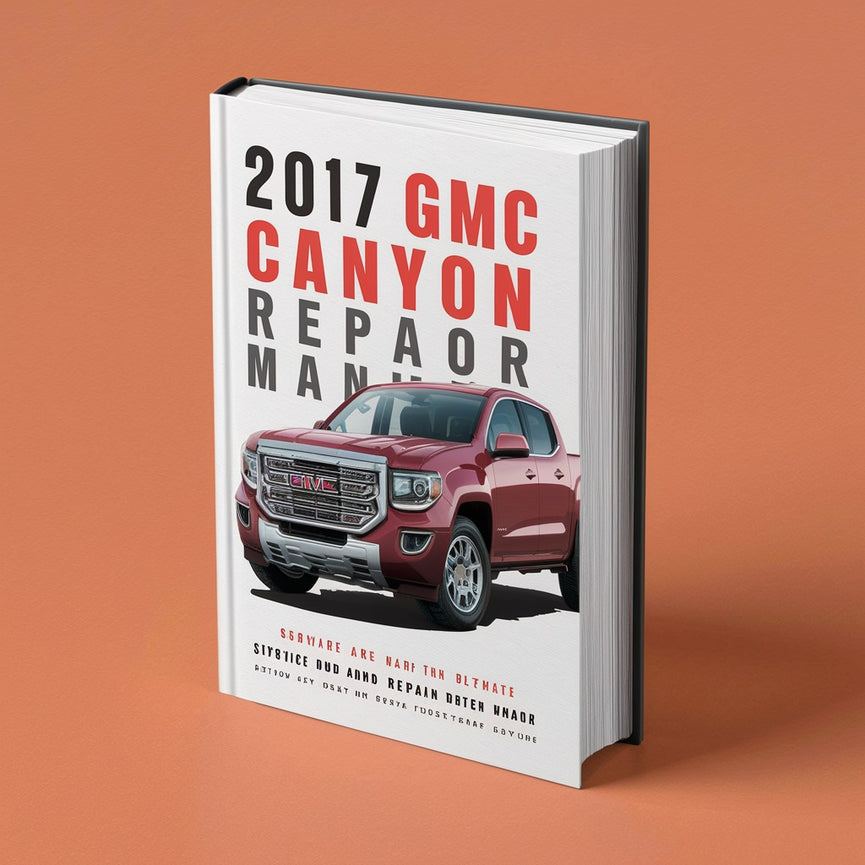 2017 GMC Canyon Wartungs- und Reparaturhandbuch