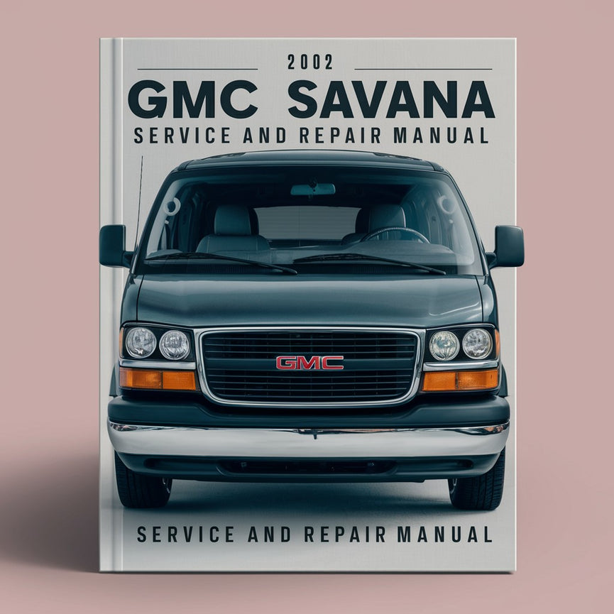 Manual de servicio y reparación de GMC Savana 2002