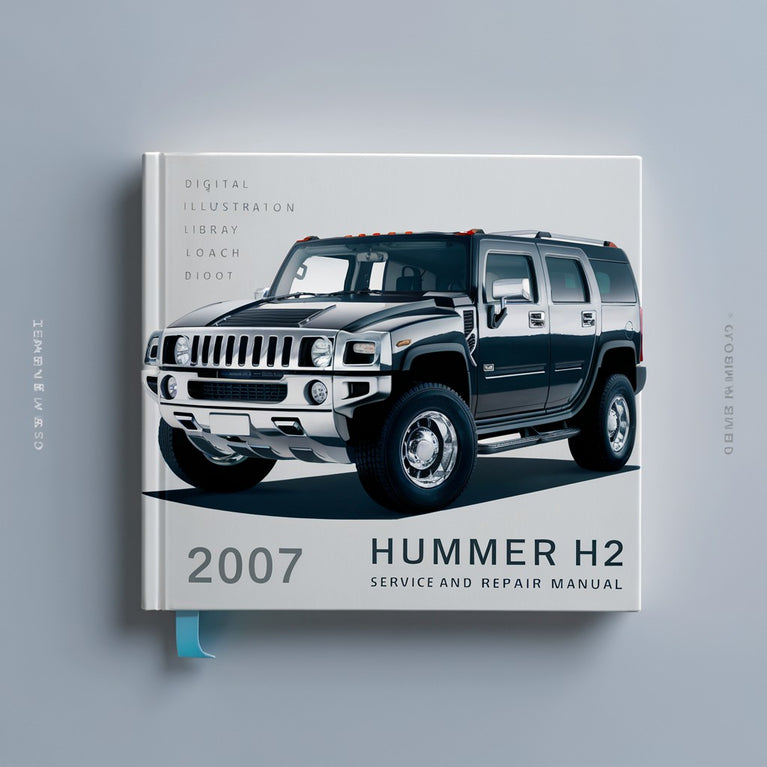 2007 Hummer H2 Service- und Reparaturhandbuch