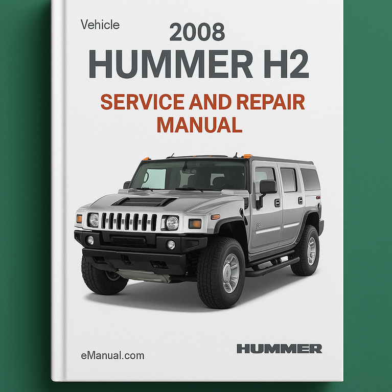 2008 Hummer H2 Service and Repair Manual