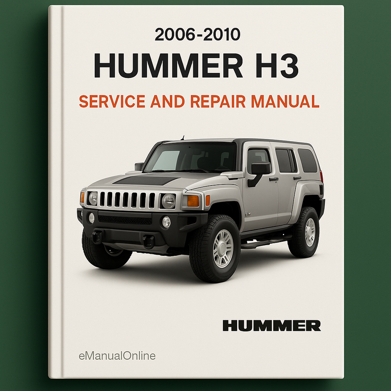 2006-2010 Hummer H3 Service and Repair Manual