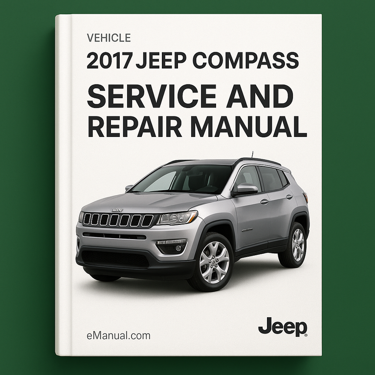 2017 Jeep Compass Service and Repair Manual