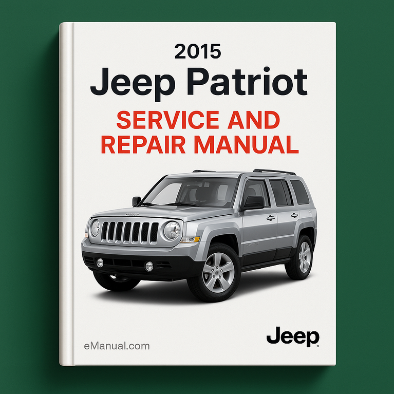 2015 Jeep Patriot Service and Repair Manual
