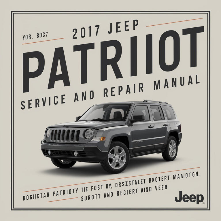 2017 Jeep Patriot Service and Repair Manual