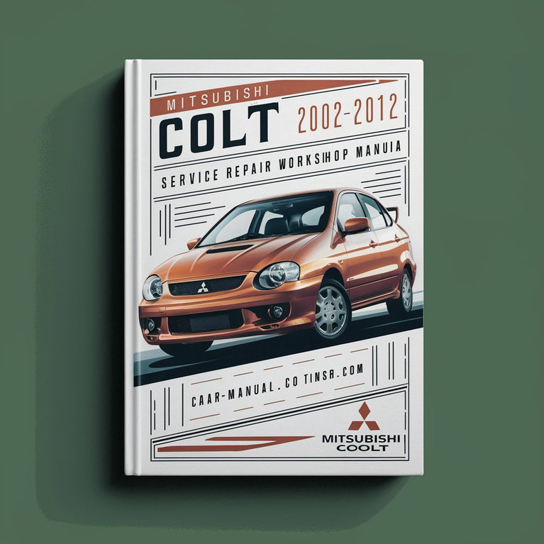 Mitsubishi Colt 2002-2012 Service Repair Workshop Manual