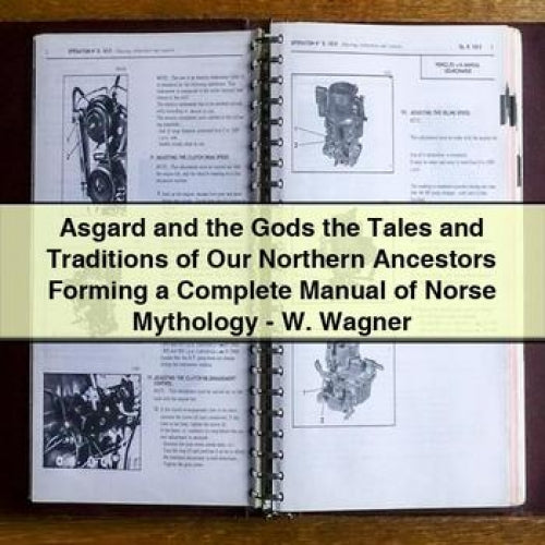 Asgard and the Gods: The Tales and Traditions of Our Northern Ancestors by W. Wagner