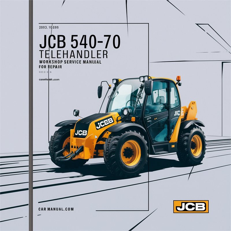 JCB 540-70 Telehandler Workshop Service Manual for Repair PDF
