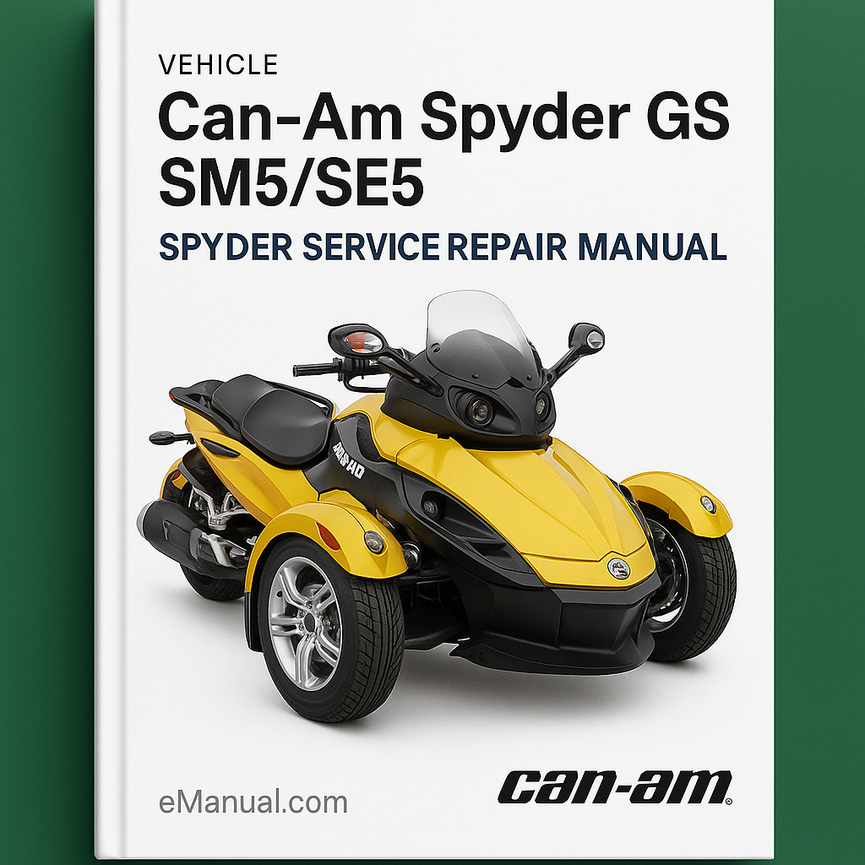 2008 2009 Can-Am Spyder GS SM5/SE5 And Spyder GS Service Repair Manual