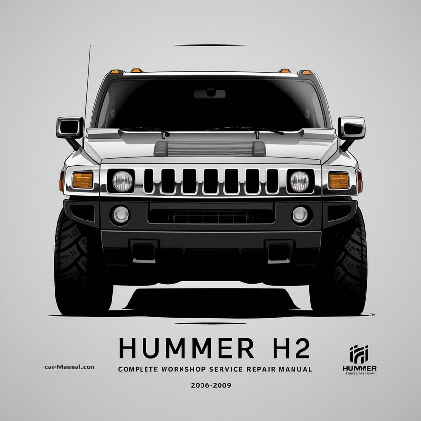 Hummer H2 Complete Workshop Service Repair Manual 2006 2007 2008 2009