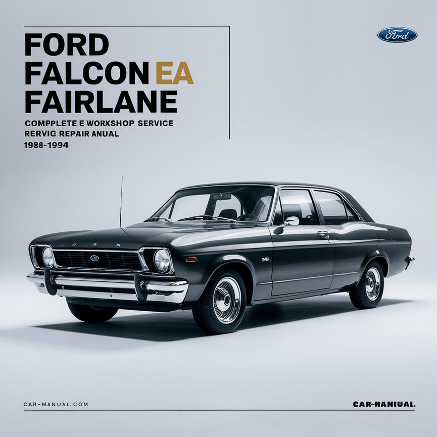 Manual completo de servicio y reparación del taller Ford Falcon Fairlane EA EB ED 1988 1989 1990 1991 1992 1993 1994