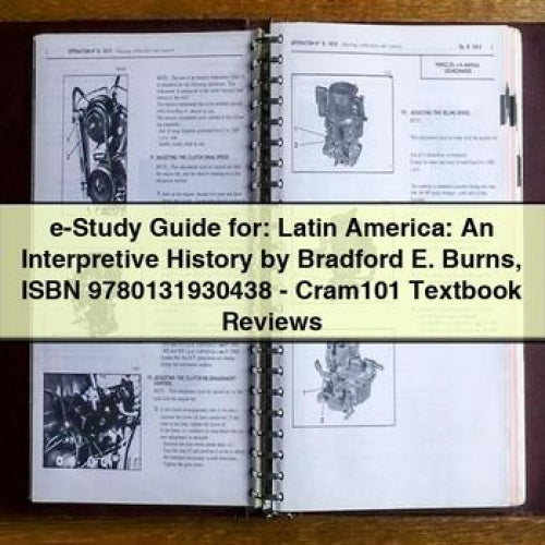 E-STUDY : Latin America: Interpretive History Bradford E. Burns Isbn 9780131930438 - Cram101 Textbook Reviews Service Repair Workshop Manual PDF