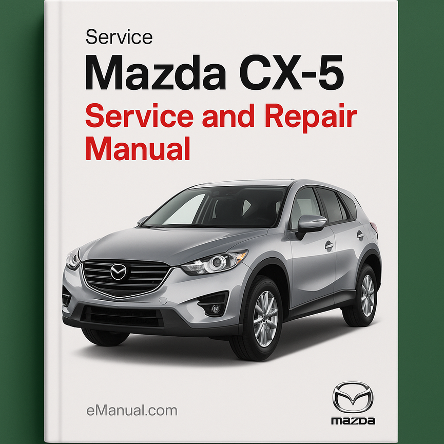 2015 Mazda CX-5 Service and Repair Manual