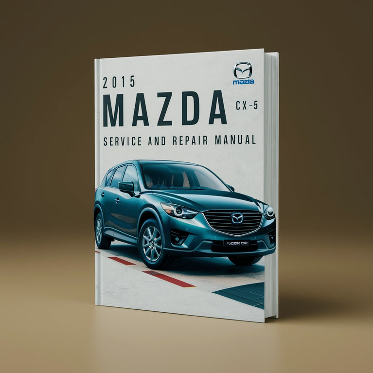 2015 Mazda CX-5 Wartungs- und Reparaturhandbuch