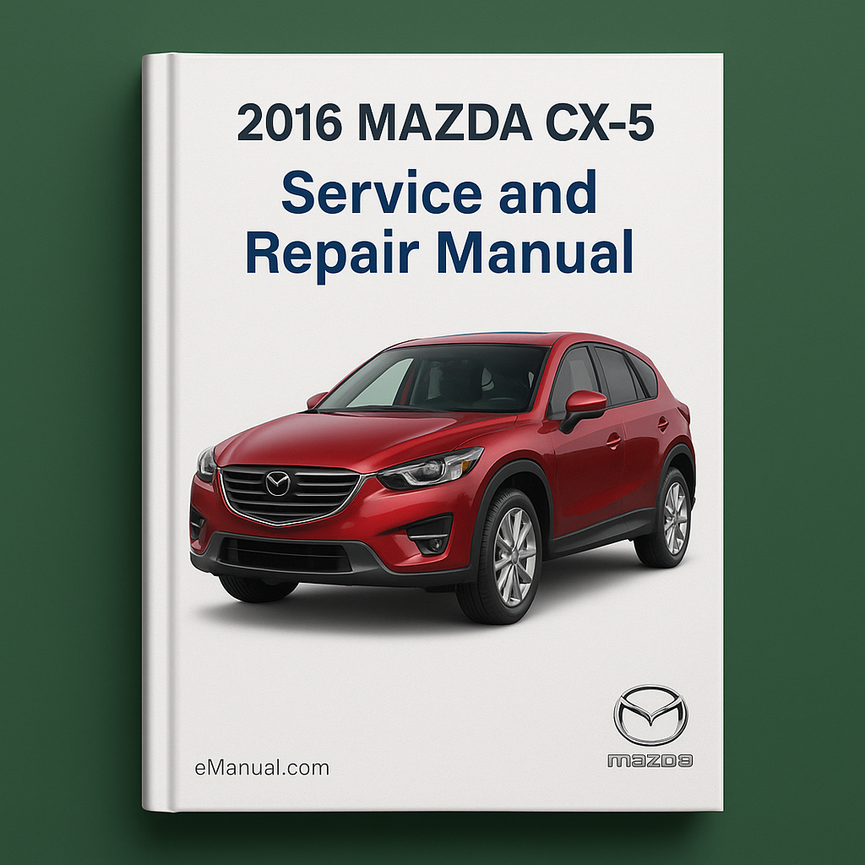 2016 Mazda CX-5 Service and Repair Manual